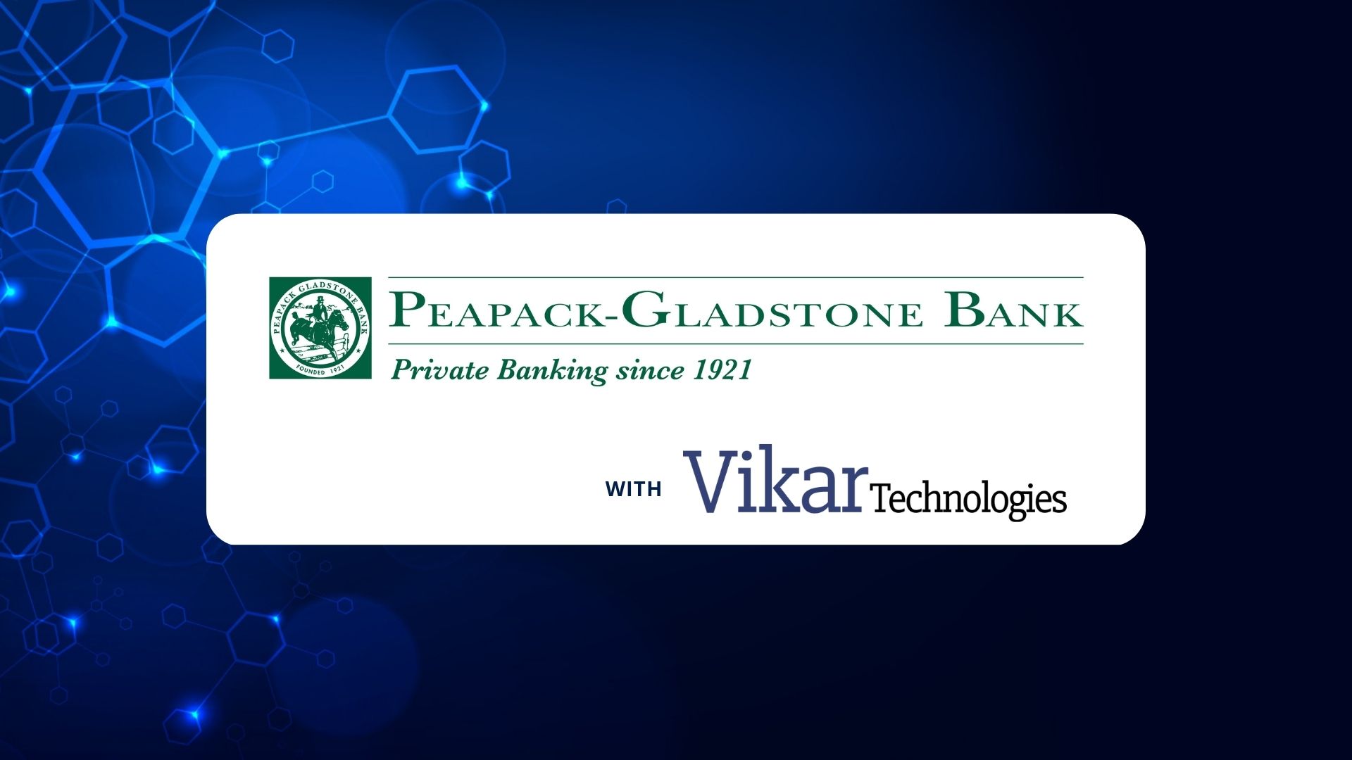 Vikar Technologies Partners with PeapackGladstone Bank to Deliver its